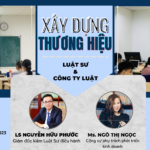 LỚP CHUYÊN ĐỀ “KỸ NĂNG XÂY DỰNG VÀ PHÁT TRIỂN THƯƠNG HIỆU CHO LUẬT SƯ VÀ CÔNG TY LUẬT” TẠI HỌC VIỆN TƯ PHÁP